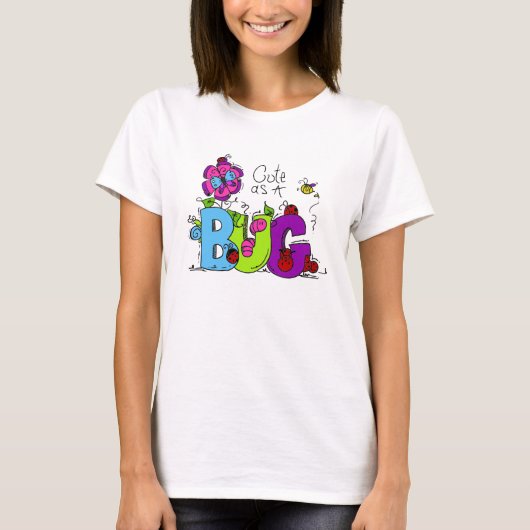Niedlich als Wanze T-Shirt (Vorderseite)