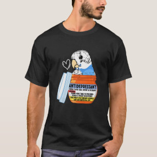Niedlich Antidepressiva Parrot I Blue Budgie Budge T-Shirt