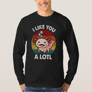 Niedlich Axolotl I Like You Alotl Salamander Vinta T-Shirt
