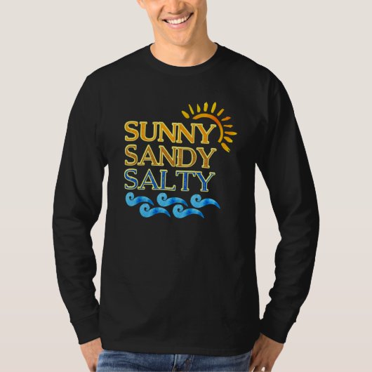 Niedlich Beach Sunny Sandy Salty T-Shirt (Vorderseite)