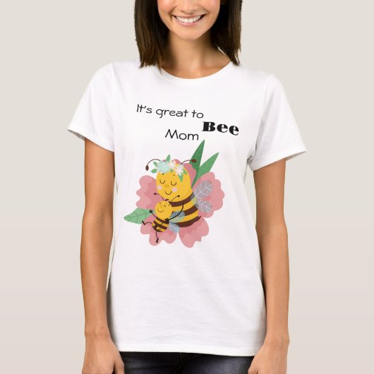 Niedlich Bee Mom zitiert T-Shirt (Vorderseite)