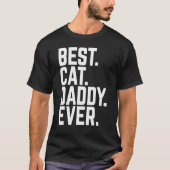 Niedlich Best Cat Daddy Ever Kitten Pet Vater Vath T-Shirt (Vorderseite)