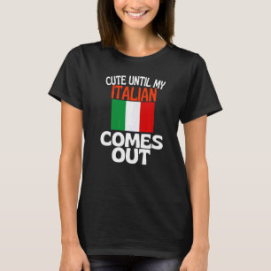 Niedlich, bis mein Italienisch aus dem Funny Italy T-Shirt