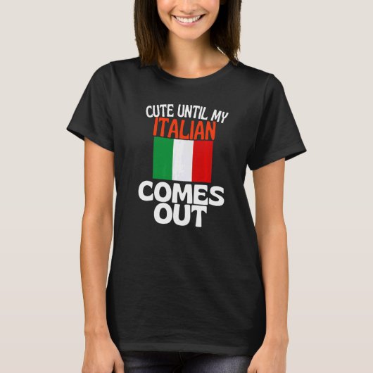 Niedlich, bis mein Italienisch aus dem Funny Italy T-Shirt (Vorderseite)