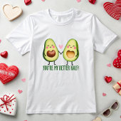 Niedlich bist du mein besseres halbes Avocado-Paar T-Shirt