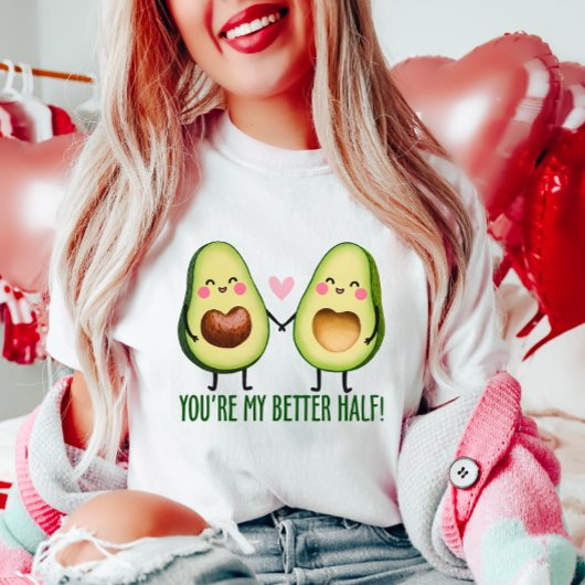 Niedlich bist du mein besseres halbes Avocado-Paar T-Shirt
