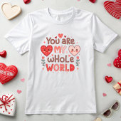 Niedlich bist du meine ganze Welt T-Shirt