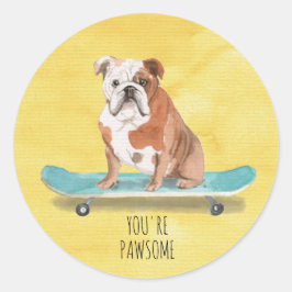 Niedlich bist du Pawsome Skateboarding English Bul Runder Aufkleber