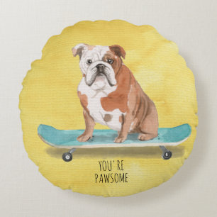 Niedlich bist du Pawsome Skateboarding English Bul Rundes Kissen