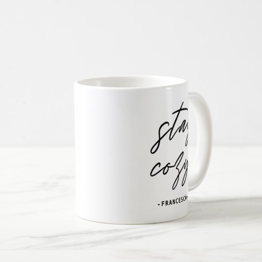 Niedlich Bleibe Gemütliches Blatt mit Name Kaffeetasse (VorderseiteRechts)