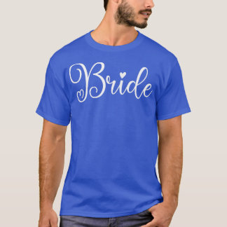 Niedlich Bride Funny Wedding Party und Bachelor T-Shirt