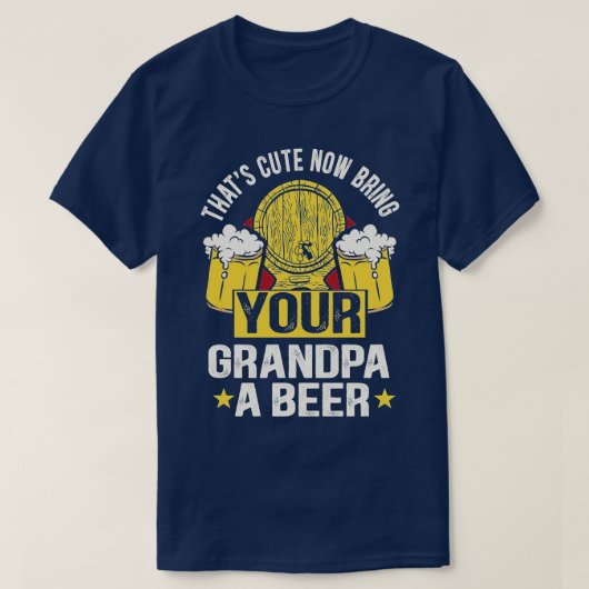 Niedlich bringen Sie Ihrem Opa jetzt ein Bier 7 T-Shirt (Design vorne)