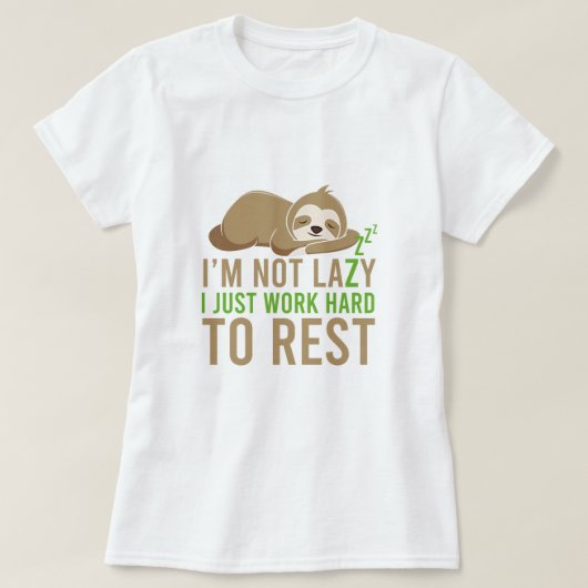 Niedlich Brown Sloth Ich bin nicht faul T-Shirt (Design vorne)