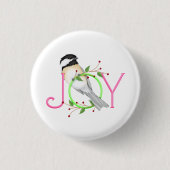 Niedlich Chickadee "Joy" Button (Vorderseite)