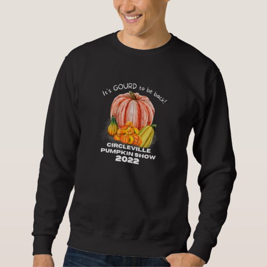 Niedlich Circleville Pumpkin Show 2022 Es ist Gour Sweatshirt (Vorderseite)