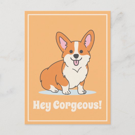 Niedlich Corgi "Hey Corgeous" Illustration Funny Postkarte (Vorderseite)
