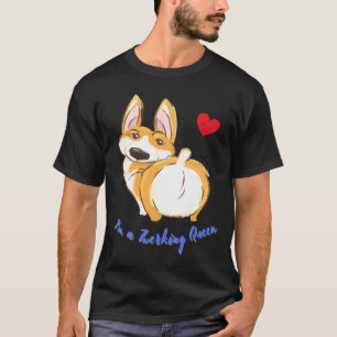 Niedlich Corgi Twerking Queen Best Twerk 917 T-Shirt