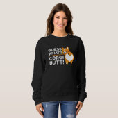 Niedlich Corgis - Funny Guess Was? Corgi Hintern! Sweatshirt (Vorne ganz)