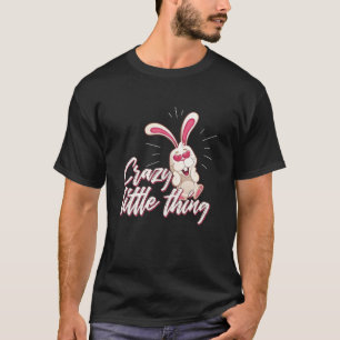 Niedlich Crazy Little Thes Girl Daughter Bunny Rab T-Shirt
