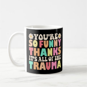 Niedlich, dass du so lustig bist, dank dem ganzen  kaffeetasse