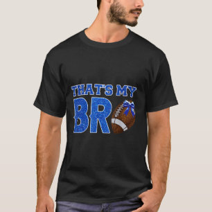 Niedlich, dass mein Bro Fußball jubelt Schwester B T-Shirt