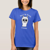Niedlich Don't Be Drama llama Funny Llama Shirt T- (Vorderseite)