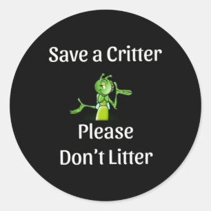 Niedlich Don't Litter - Rett Critter, Umwelt Runder Aufkleber