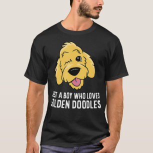 Niedlich Doodle Dog Boy Nur ein Junge, der Goldend T-Shirt