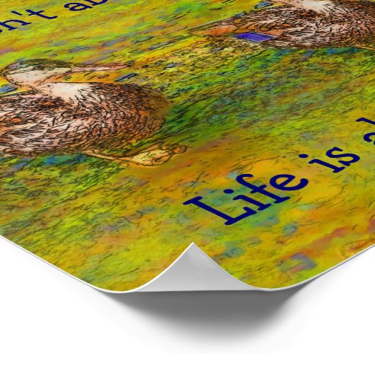 Niedlich Ducks Life Inspiration Zitat Poster (Ecke)