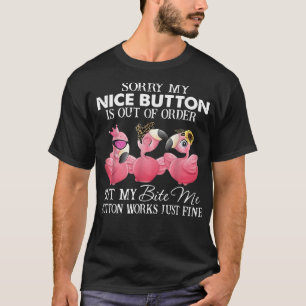 Niedlich Flamingo Sorry, aber mein Bite Me Button T-Shirt
