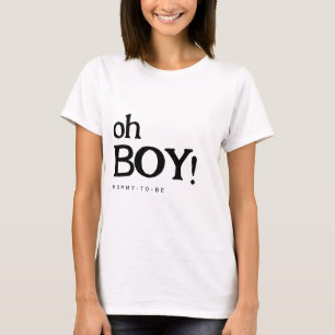 Niedlich Fun Oh Boy Baby Shower T - Shirt für Mama