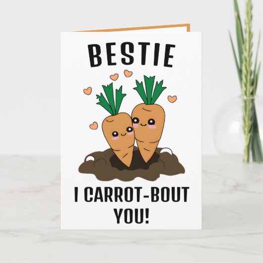 Niedlich Funny Carrot Pun Beste Freundin Glückwuns Dankeskarte (Vorderseite)