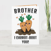 Niedlich Funny Carrot Pun Brother Happy Birthday Dankeskarte (Vorderseite)