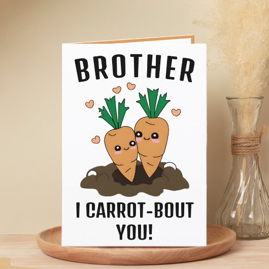 Niedlich Funny Carrot Pun Brother Happy Birthday Dankeskarte