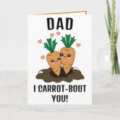 Niedlich Funny Carrot Pun Vater Happy Birthday Dankeskarte (Vorderseite)