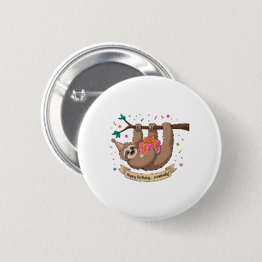 Niedlich Funny Sloth Happy Birthday Button (Vorne & Hinten)