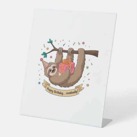 Niedlich Funny Sloth Happy Birthday Sockelschild (Vorderseite)