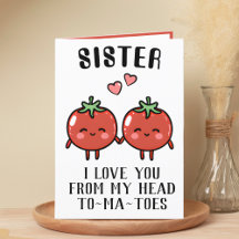 Niedlich Funny Tomato Pun Sister Happy Birthday