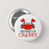 Niedlich genug Crabby sein Button (Vorne & Hinten)