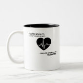 Niedlich genug, um dein Herz zu stoppen... ...Gesc Zweifarbige Tasse (Links)