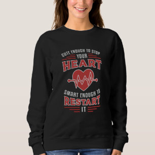 Niedlich genug, um den paramedizinischen Krankenwa Sweatshirt