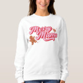 Niedlich Gingerbrot Cookie Merry Mama Holiday Sweatshirt (Vorderseite)