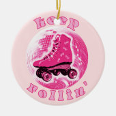 Niedlich Girly Pink Roller Skate Behalte Rollin Gi Keramik Ornament (Vorne)