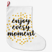 Niedlich, glücklich und inspirierend "Enjoy Every Großer Weihnachtsstrumpf (Vorderseite)