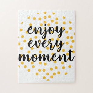 Niedlich, glücklich und inspirierend "Enjoy Every  Puzzle