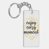 Niedlich, glücklich und inspirierend "Enjoy Every Schlüsselanhänger (Vorderseite links)