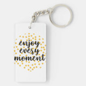 Niedlich, glücklich und inspirierend "Enjoy Every Schlüsselanhänger (Rückseite)