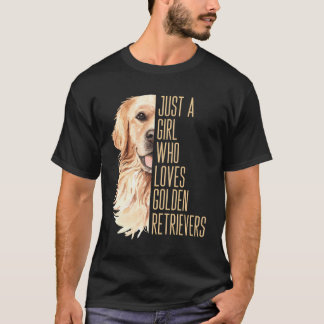 Niedlich Golden Retriever Nur ein Mädchen Liebe Go T-Shirt