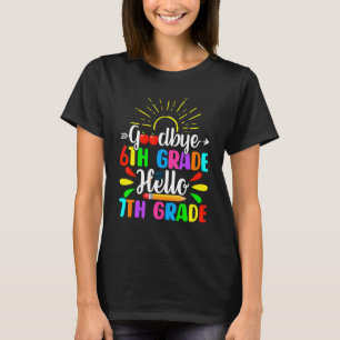 Niedlich Goodbye 6 th Grade Hello 7th Grade T-Shirt