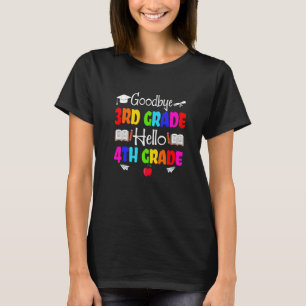 Niedlich Goodbye Third Grade Crew Hallo Vierter Pl T-Shirt